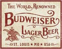 Budweiser-World Renowned Tin Sign-16X12 Sign