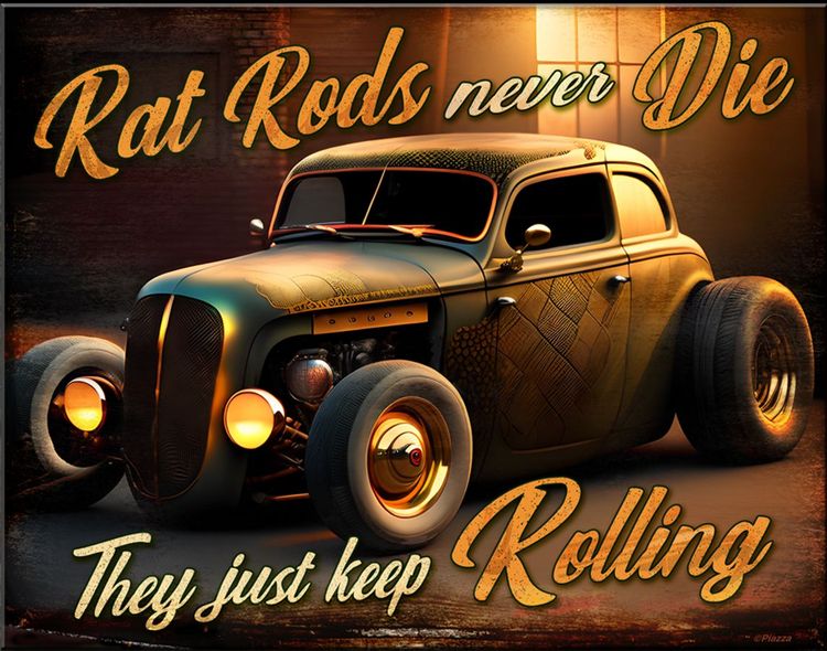 Rat Rods Never Die Tin Sign