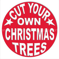 Cut Your Own Christmas Trees Metal Sign-14 Metal Sign