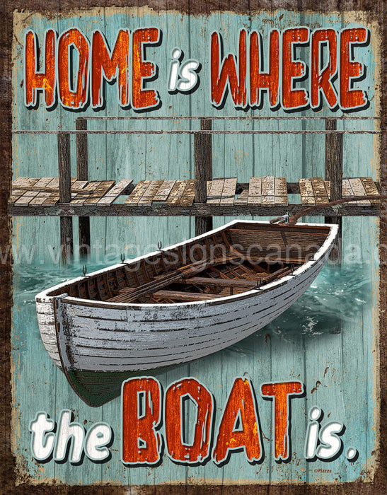 Home Is Where The Boat Tin Sign-12X16 Sign