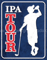 IPA Tour Tin Sign-12’’x 16’’ Tin Sign