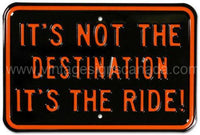 Its The Ride Tin Sign