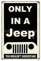 Jeep You Wouldnt Understand Reproduction Garage Shop Sign 12X18 Tin
