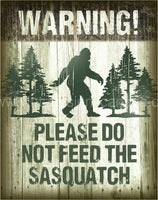 Sasquatch-Dont Feed Tin Sign