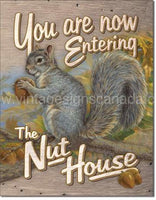 Entering Nut House Tin Sign