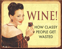 Ephemera - Wine Classy People Metal Tin Sign