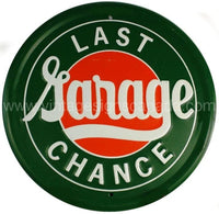 Last Chance Garage 24 Round Tin Sign