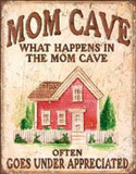 Mom Cave Tin Sign
