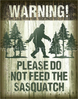 Sasquatch-Dont Feed Tin Sign