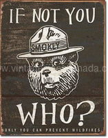 Smokey Bear-If Not You Tin Sign