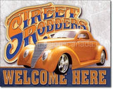 Street Rodders Welcome Tin Sign