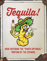 Tequila-Pants Optional Tin Sign