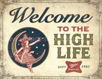 Welcom-High Life Miller Tin Sign